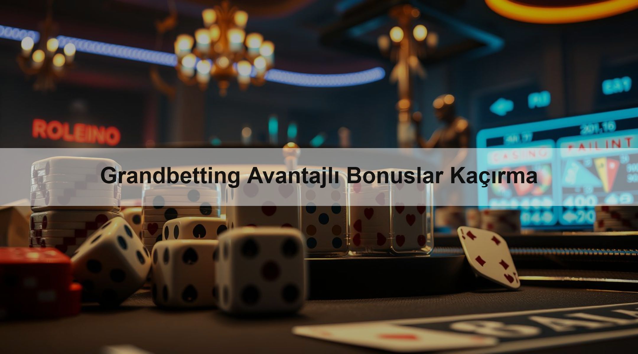 Grandbetting Avantajlı Bonuslar Kaçırma 1 Grandbetting Avantajlı Bonuslar Kaçırma