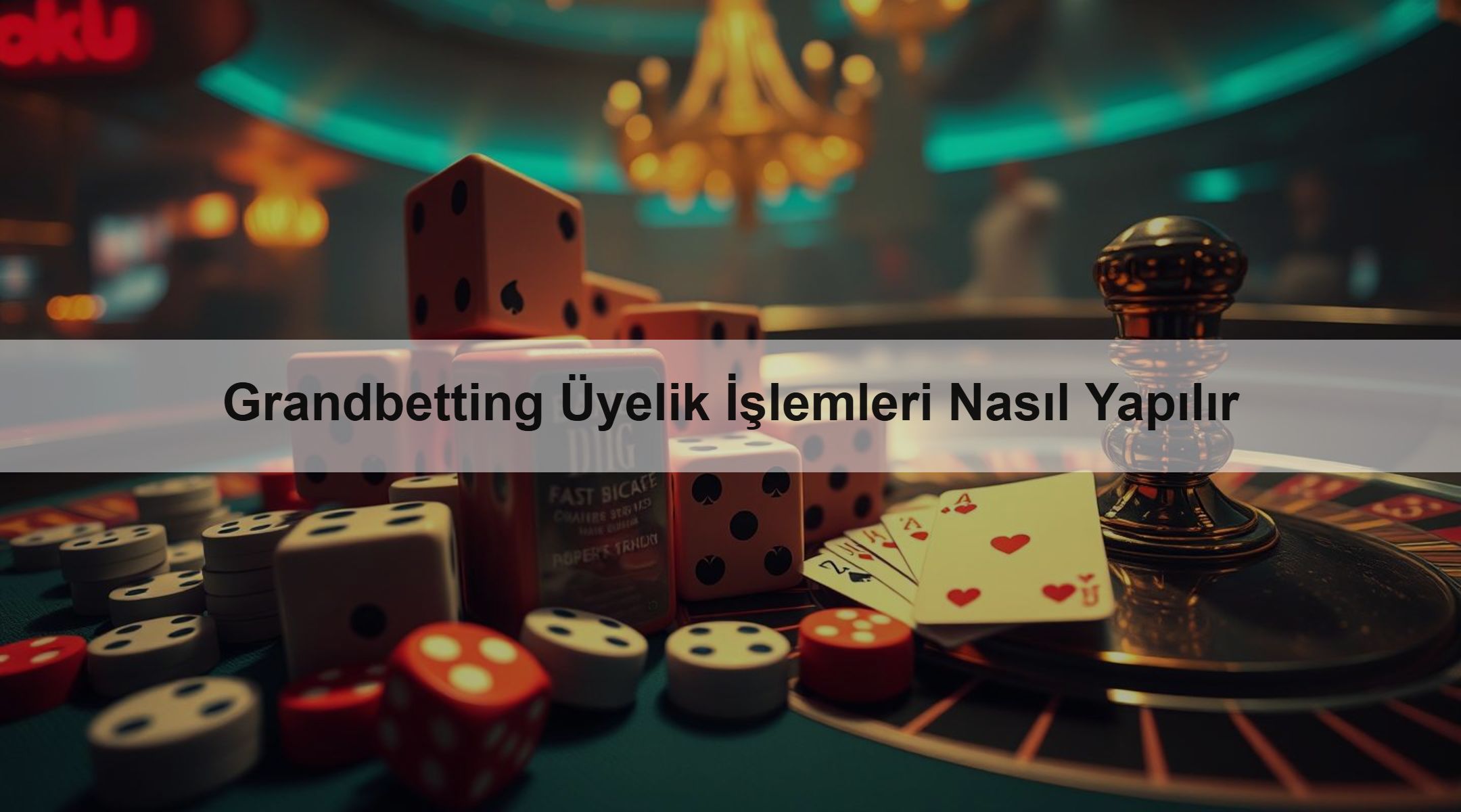 Grandbetting Üyelik İşlemleri Nasıl Yapılır 1 Grandbetting Üyelik İşlemleri Nasıl Yapılır